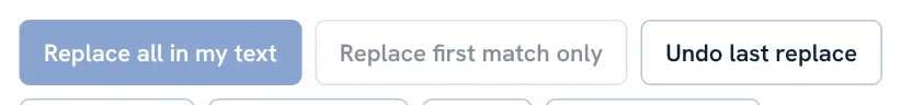 Find and replace buttons: Replace all in my text, Replace first match only and Undo last replace